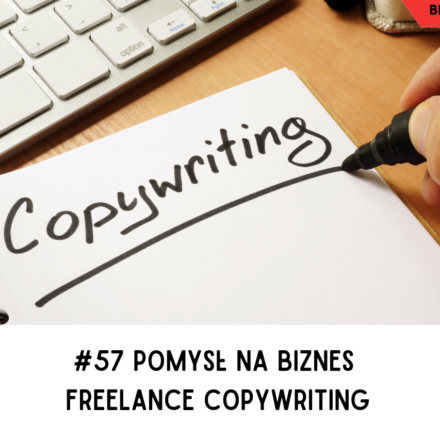 #57 Pomysł na biznes – freelance copywriting